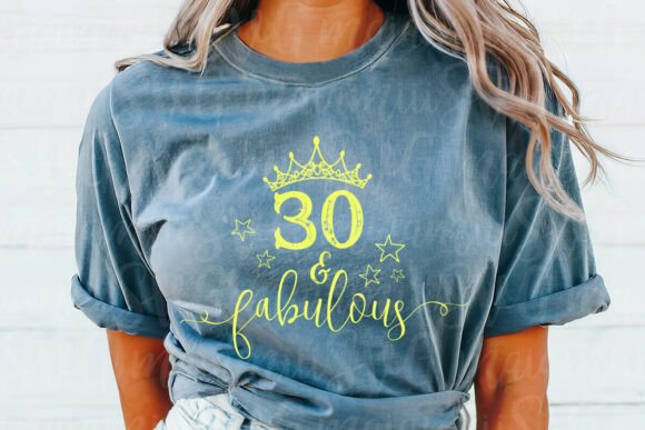 30 and Fabulous Svg, 30th Birthday Svg