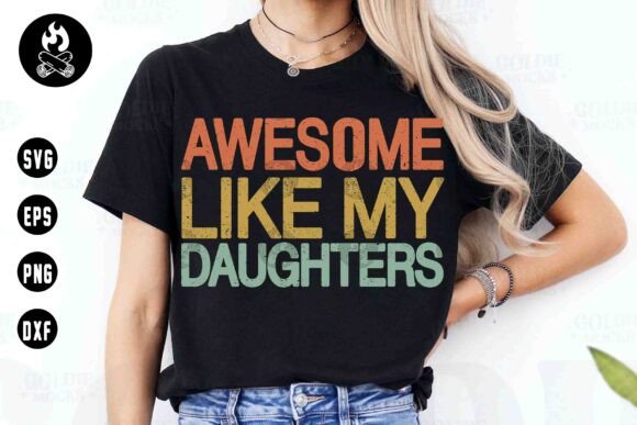 Awesome Like My Daughters SVG File Graphics