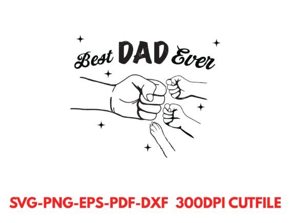 Best Dad Ever Fist Bump SVG CUTFILE