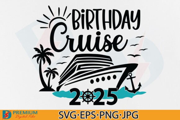 Birthday Cruise 2025 Svg Family Trip Png