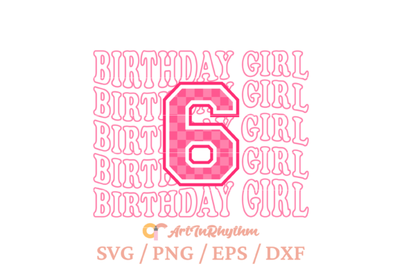 Birthday Girl Svg, 6th Birthday Shirt