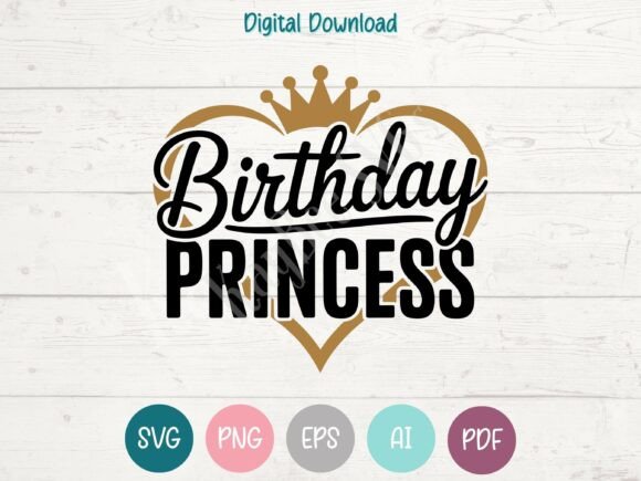 Birthday Princess SVG PNG EPS AI PDF Graphics